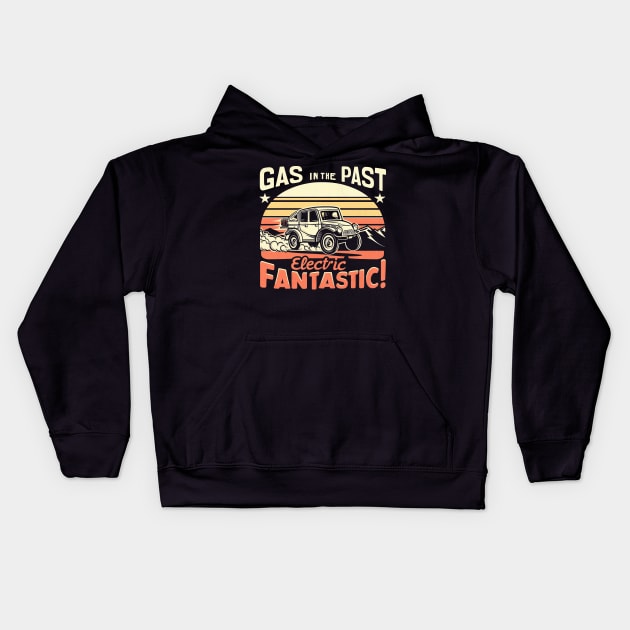 "Gas in the Past, Electric Fantastic" Electric Car Kids Hoodie by SimpliPrinter